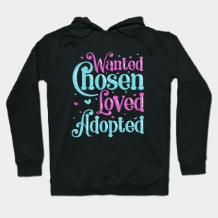 Wanted Found Loved - Adoptive Parents Hoodie